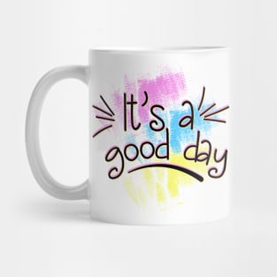 It's a good day Mug